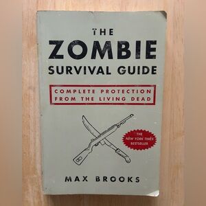 The Zombie Survival Guide Complete Protection from the Living Dead By Max Brooks